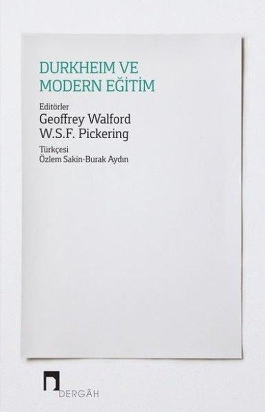 Durkeim ve Modern Eğitim | Dergah Yayınları (İnce Kapak)