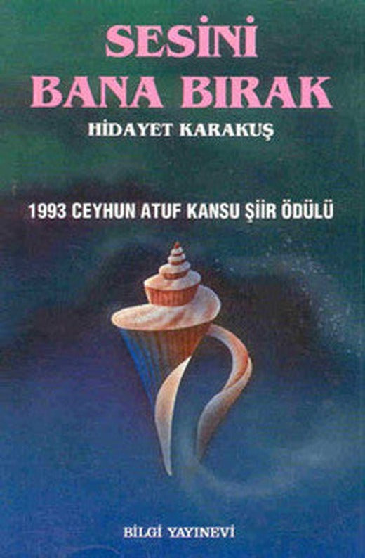 Sesini Bana Bırak | Bilgi Yayınevi (İnce Kapak)