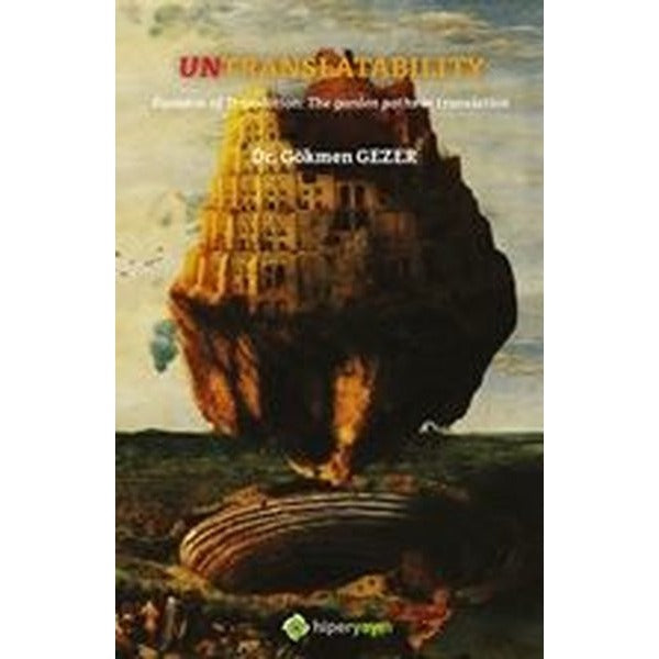 Untranslatability Paradox of Translation: The Garden Paths in Translation | Hiperlink Yayınları (Ciltsiz)