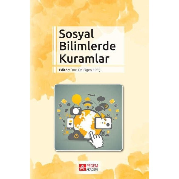 Sosyal Bilimlerde Kuramlar | Pegem Akademi Yayıncılık (İnce Kapak)