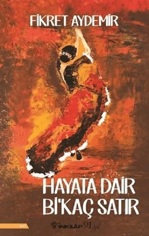 Hayata Dair Bi’kaç Satır | İnkılap Kitabevi (Ciltsiz)