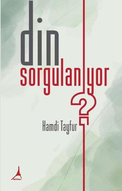 Din Sorgulanıyor | Alter Yayınları (İnce Kapak)