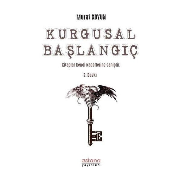 Kurgusal Başlangıç | Astana Yayınları (İnce Kapak)