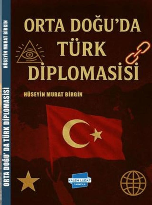 Orta Doğu’da Türk Diplomasisi | Kalem Lügat Yayıncılık (Ciltsiz)
