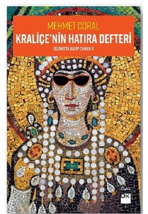 Kraliçe'nin Hatıra Defteri-Bizans'ta Kayıp Zamanı 2 | Doğan Kitap