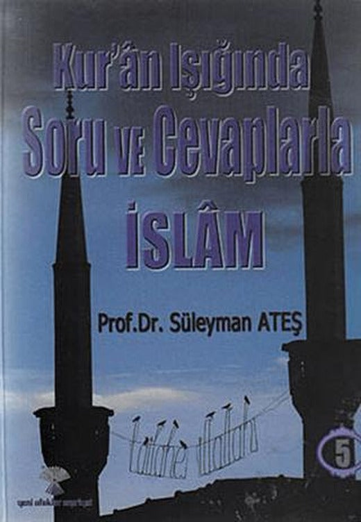 Kur’an Işığında Soru ve Cevaplarla İslam Cilt: 5 | Yeni Ufuklar Neşriyat (Ciltsiz)