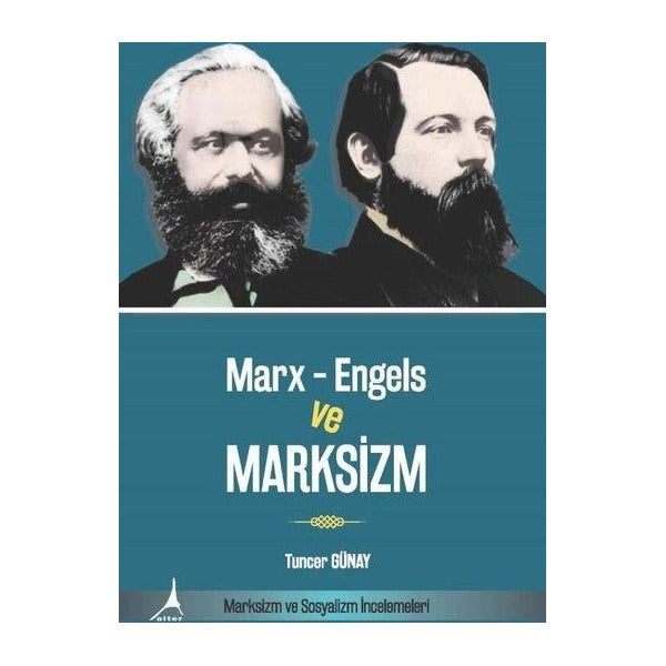 Marx-Engels ve Marksizm - Marksizm ve Sosyalizm İncelemeleri | Alter Yayınları (İnce Kapak)