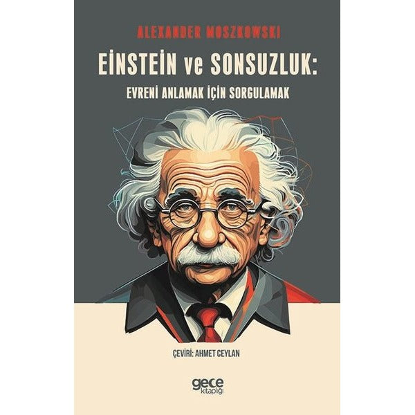 Einstein ve Sonsuzluk: Evreni Anlamak için Sorgulamak | Gece Kitaplığı