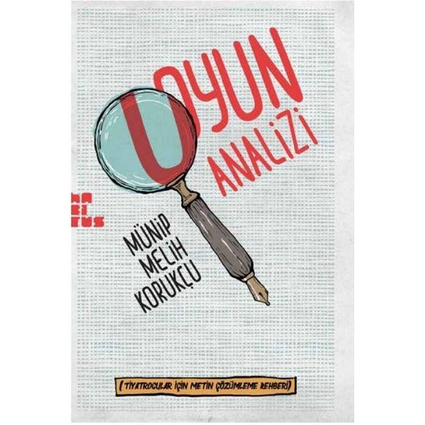 Oyun Analizi - Tiyatrocular için Metin Çözümleme Rehberi | Habitus Kitap (İnce Kapak)