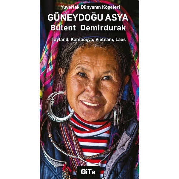 Güneydoğu Asya-Yuvarlak Dünyanın Köşeleri Serisi | Gita Yayınevi (İnce Kapak)
