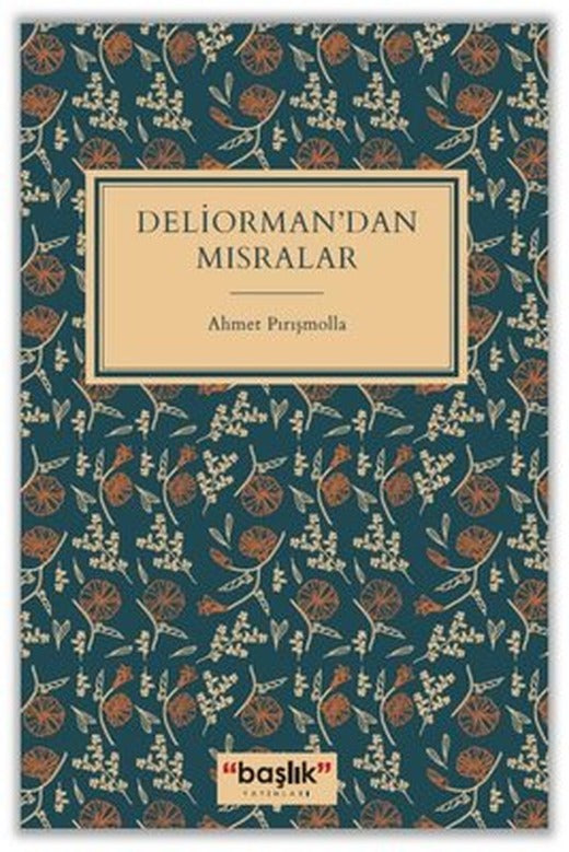 Deliorman'dan Mısralar | Başlık Yayınları (İnce Kapak)