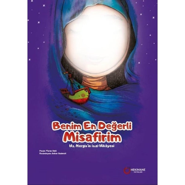 Benim En Değerli Misafirim - Hz.Nergis'in(s.a) Hikayesi | Hekimane Yayınları