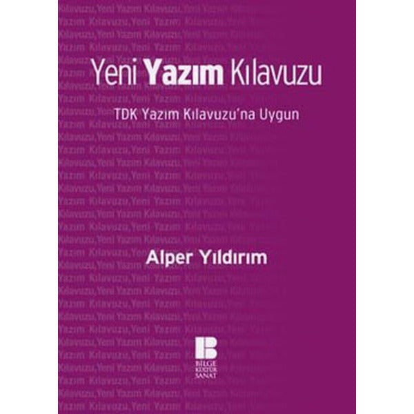 Yeni Yazım Kılavuzu | Bilge Kültür Sanat - Sözlük Dizisi (İnce Kapak)
