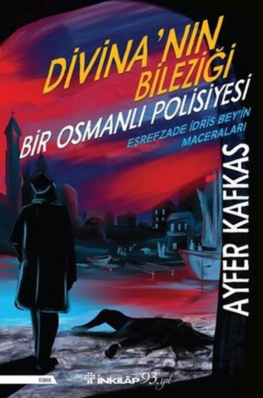 Divina'nın Bileziği-Bir Osmanlı Polisiyesi | İnkılap Yayınları