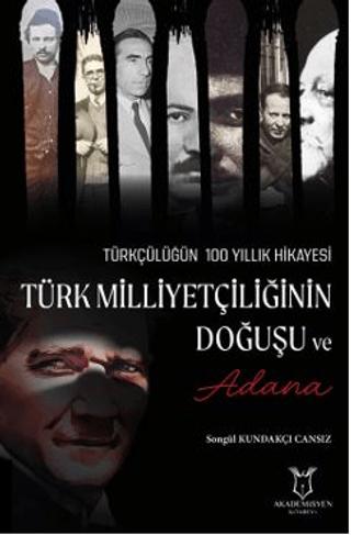 Türk Milliyetçiliğinin Doğuşu ve Adana | Akademisyen Kitabevi (Ciltsiz)  - Resim 1
