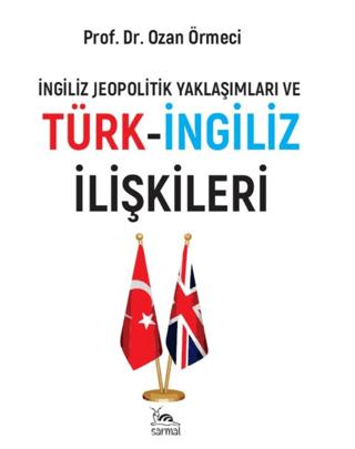 Türk-İngiliz İlişkileri | Sarmal Kitabevi (Ciltsiz)  - Resim 1