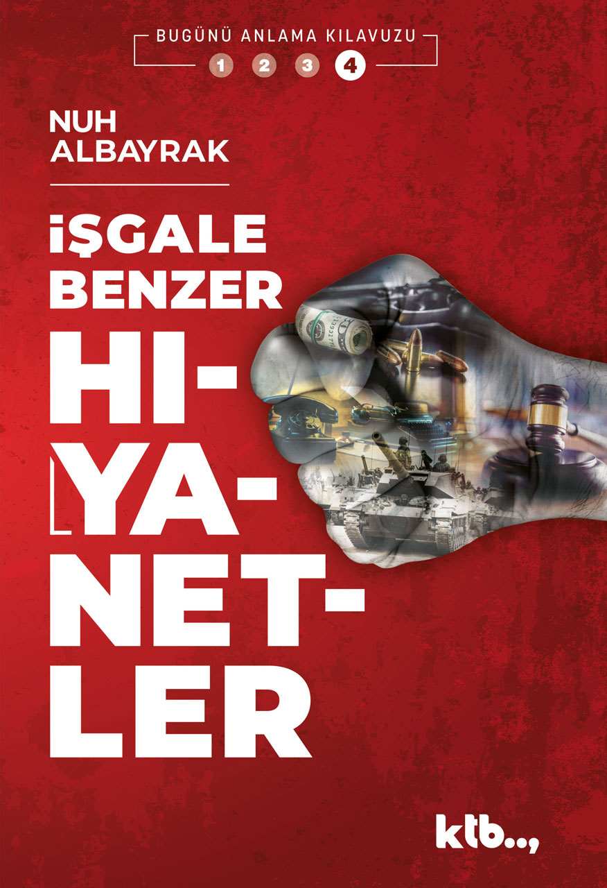 İŞGALE BENZER HIYANETLER | KTB Yayınları