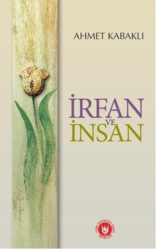 İrfan ve İnsan | Türk Edebiyatı Vakfı Yayınları (İnce Kapak)