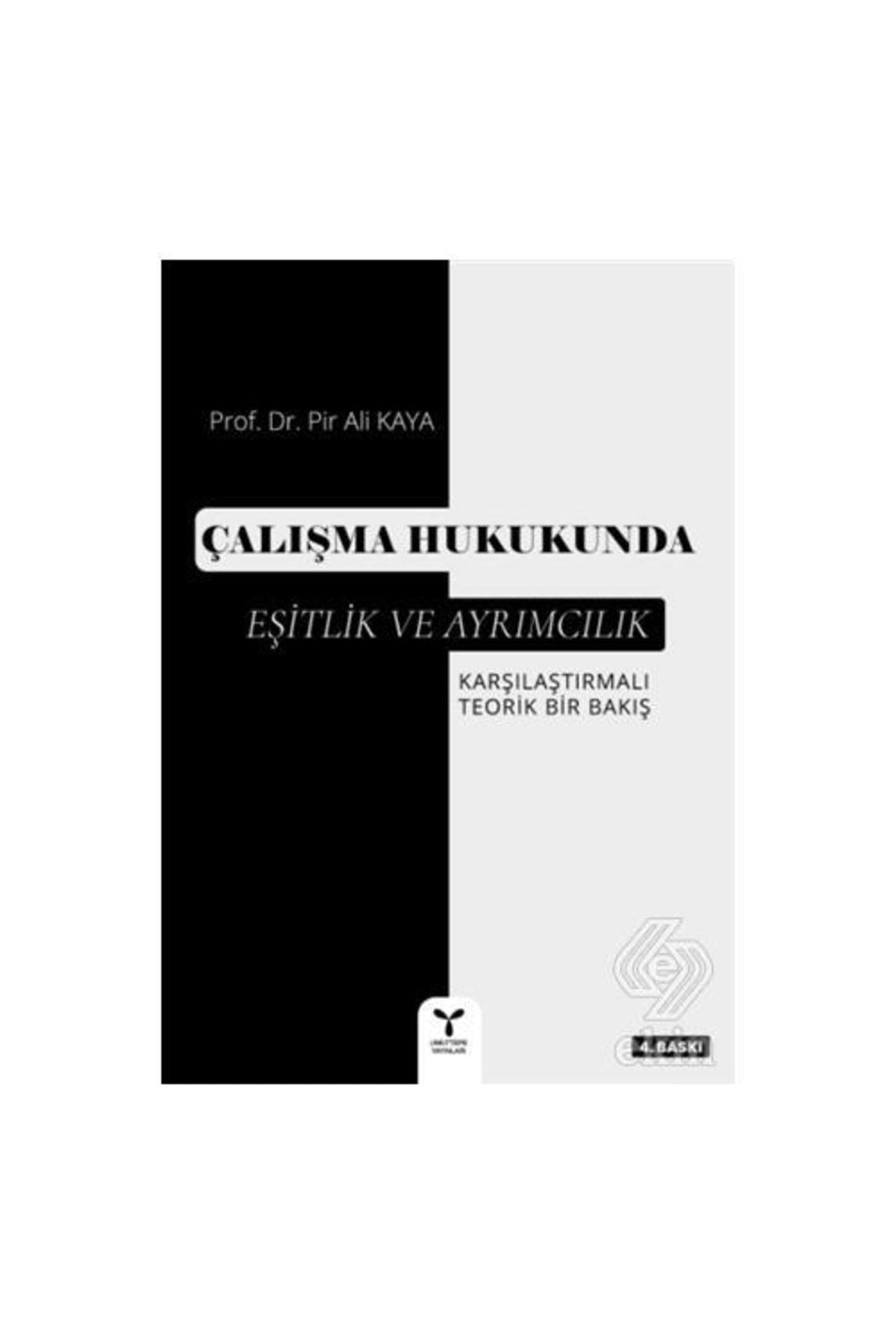 Çalışma Hukukunda Eşitlik ve Ayrımcılık | Umuttepe Yayınları (Ciltsiz)
