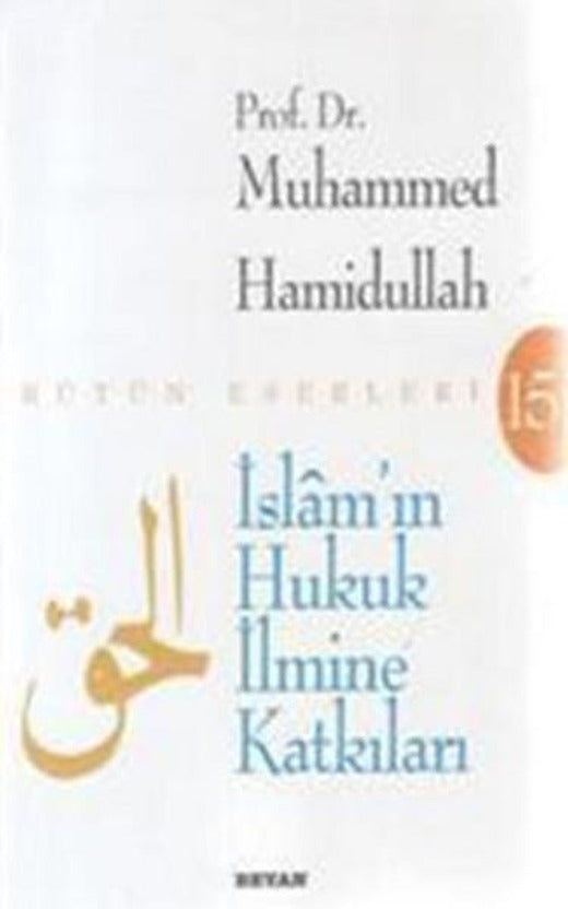 İslam'ın Hukuk İlmine Katkıları | Beyan Yayınları (İnce Kapak)