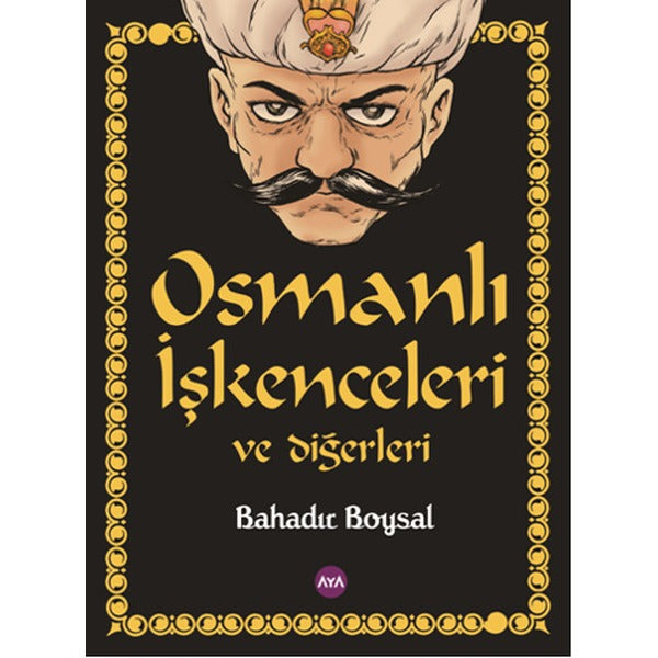 Osmanlı İşkenceleri ve Diğerleri
