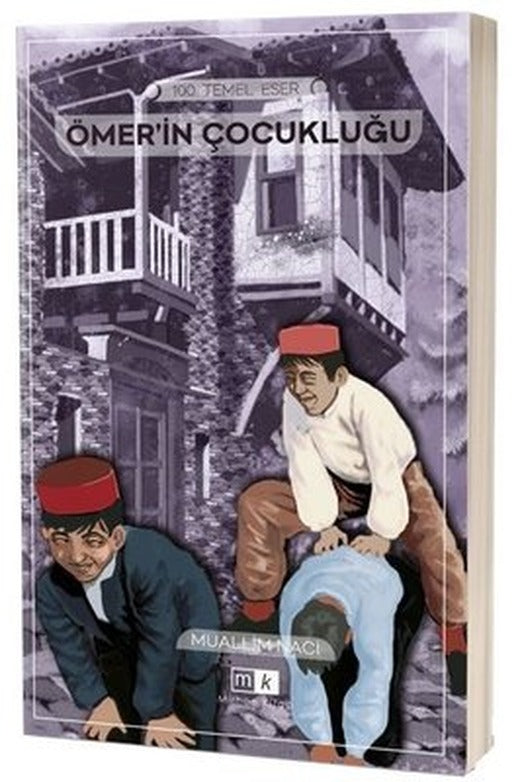 Ömerin Çocukluğu-100 Temel Eser | MK Mirhan Kitap