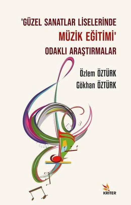 Güzel Sanatlar Liselerinde Müzik Eğitimi Odaklı Araştırmalar | Kriter (İnce Kapak)