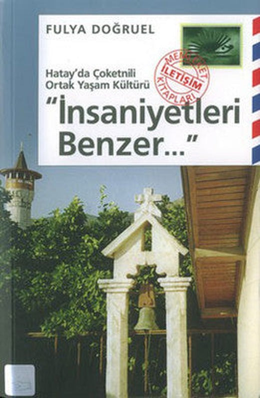 Memleket Kitapları Dizisi-İnsaniyetleri Benzer... | İletişim Yayınları