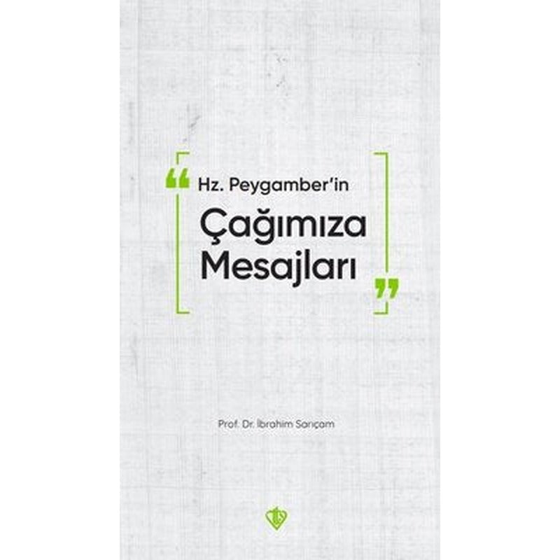 Hz. Peygamber'in Çağımıza Mesajları | Türkiye Diyanet Vakfı Yayınları (İnce Kapak)