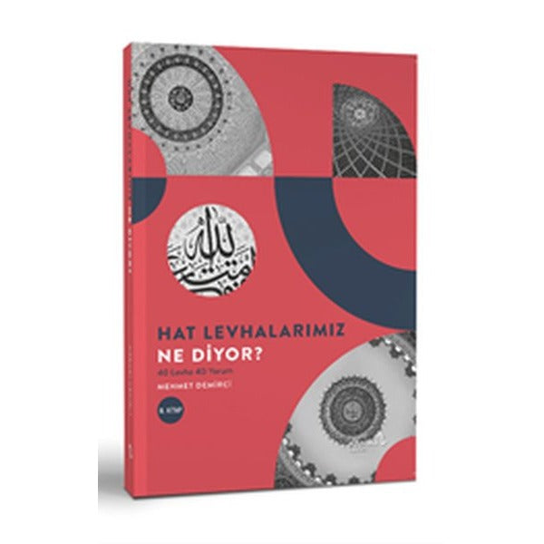 Hat Levhalarımız Ne Diyor? 40 Levha 40 Yorum 2. Kitap | alBaraka Yayınları (İnce Kapak)
