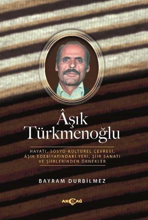Aşık Türkmenoğlu | Akçağ Yayınları (İnce Kapak)