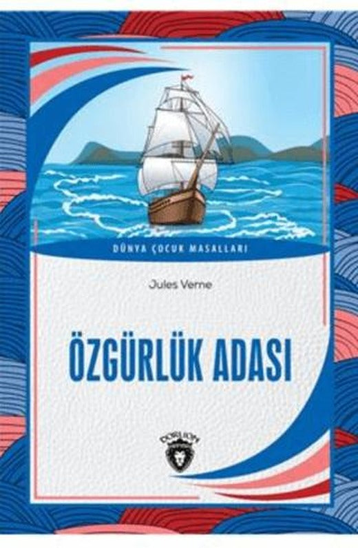 Özgürlük Adası Dünya Çocuk Masalları | Dorlion Yayınları (Ciltsiz)