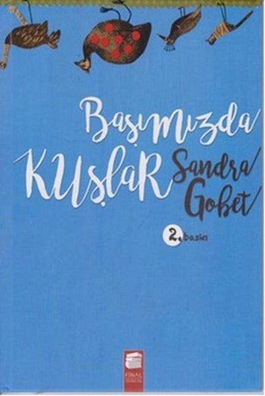 Başımızda Kuşlar | Final Kültür Sanat Yayınları