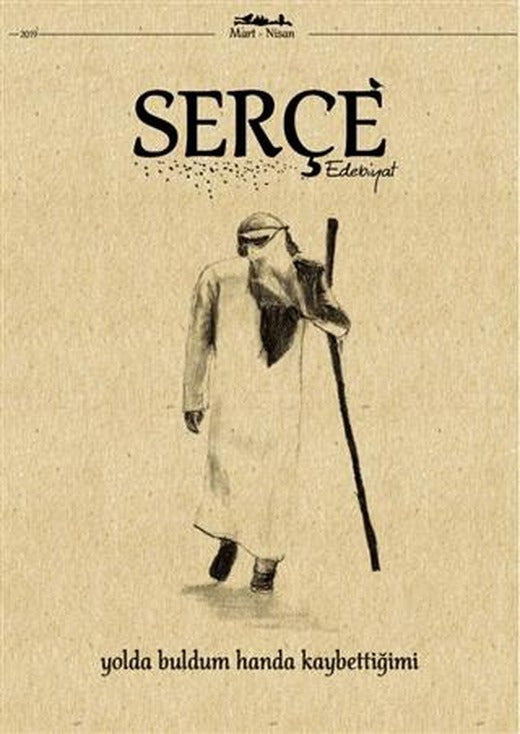 Serçe Edebiyat Dergisi Sayı: 20 Mart - Nisan 2019 | Serçe Edebiyat Dergisi (Ciltsiz)