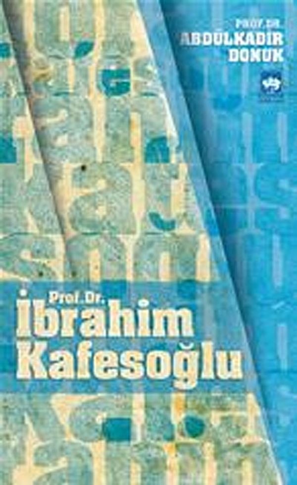 Prof. Dr. İbrahim Kafesoğlu | Ötüken Yayınları