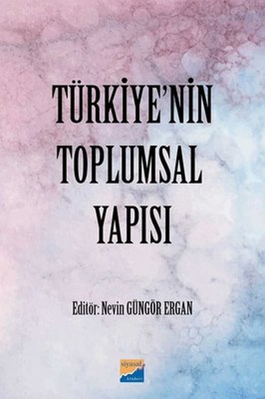 Türkiye'nin Toplumsal Yapısı | Siyasal Kitabevi