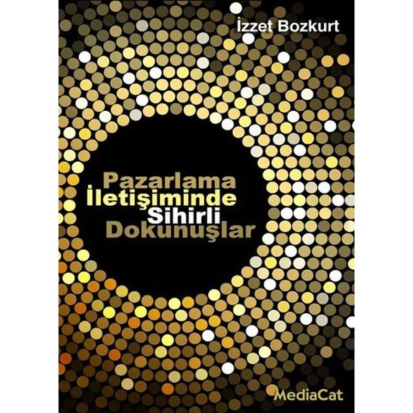 Pazarlama İletişiminde Sihirli Dokunuşlar | Mediacat