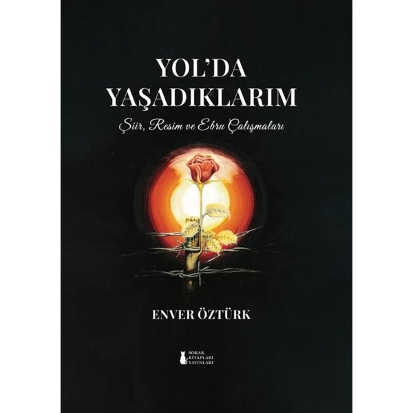 Yol'da Yaşadıklarım | Sokak Kitapları Yayınları (İnce Kapak)