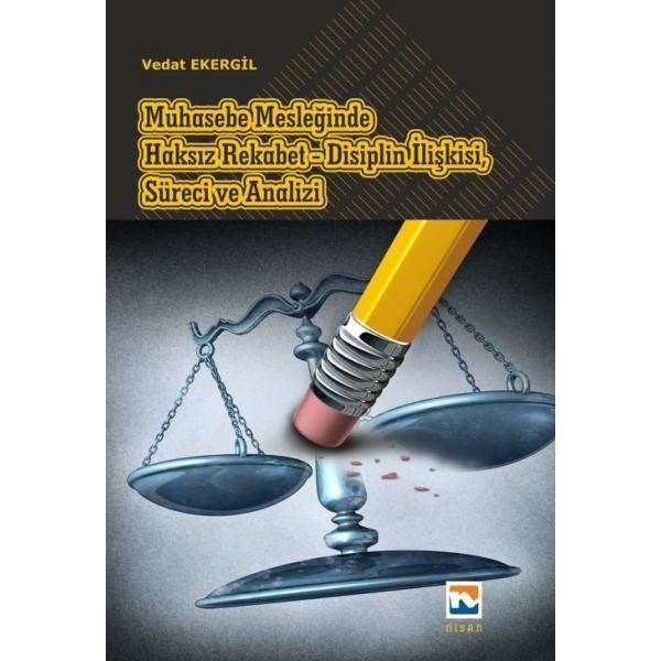 Muhasebe Mesleğinde Haksız Rekabet - Disiplin İlişkisi, Süreci ve Analizi | Nisan Kitabevi (Ciltsiz)