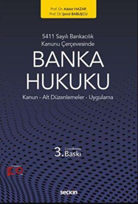 5411 Sayılı Bankacılık Kanunu Çerçevesinde Banka Hukuku - Adalet Hazar kitap kapağı