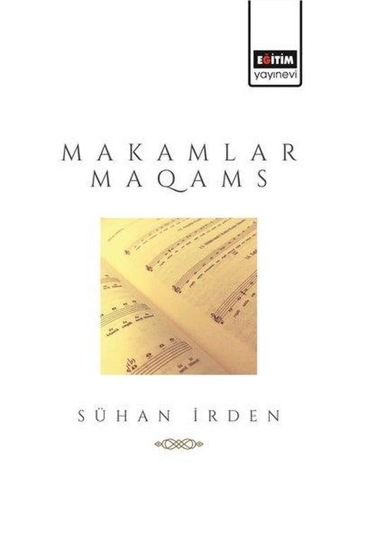 Makamlar Maqams | Eğitim Yayınevi (İnce Kapak)