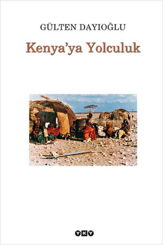 Kenya'ya Yolculuk | Yapı Kredi Yayınları (İnce Kapak)