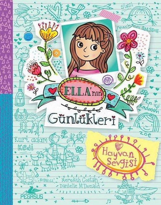 Ella'nın Günlükleri 3 - Hayvan Sevgisi | Pegasus (İnce Kapak)