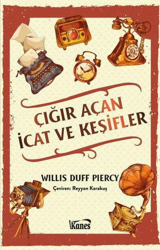 Çığır Açan İcat ve Keşifler | Kanes Yayınları (İnce Kapak)