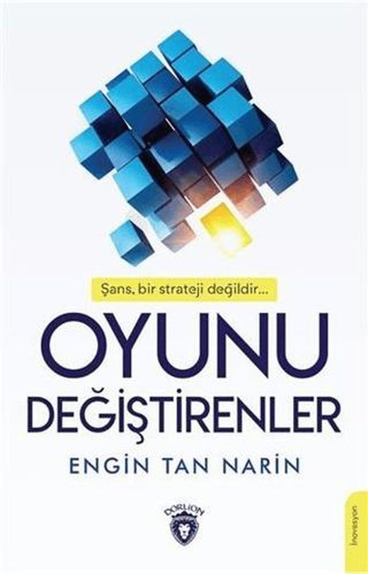 Oyunu Değiştirenler | Dorlion Yayınları (Ciltsiz)