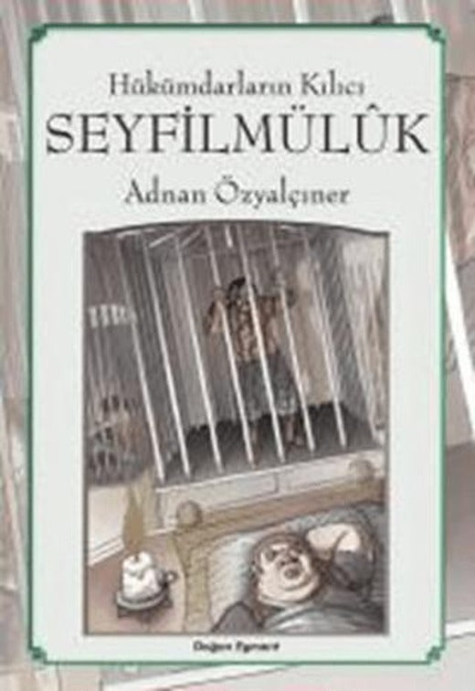 Hükümdarların Kılıcı: Seyfilmülük | Doğan Egmont Yayıncılık (Ciltsiz)
