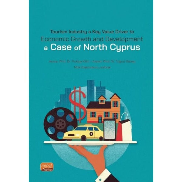 Tourism Industry a Key Value Driver to Economic Growth and Development - A Case of North Cyprus