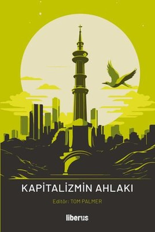 Kapitalizmin Ahlakı | Liberus