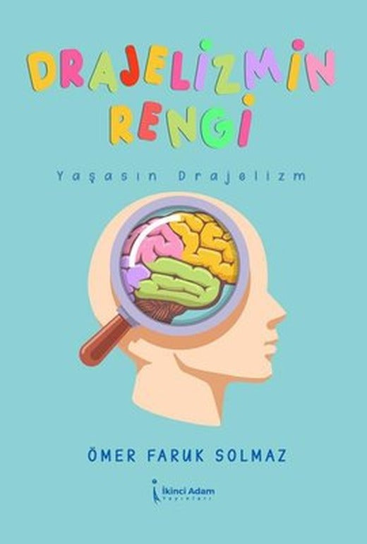 Drajelizmin Rengi - Yaşasın Drajelizm | İkinci Adam Yayınları (İnce Kapak)