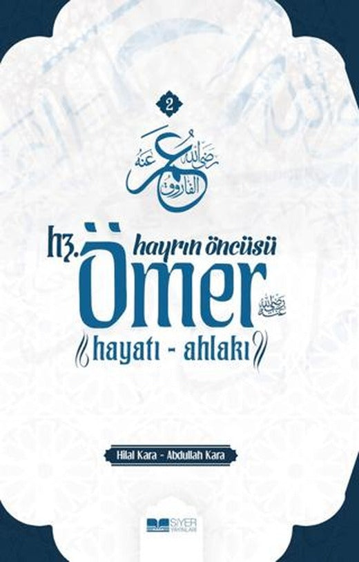 Hayrın Öncüsü Hz.Ömer: Hayatı - Ahlakı